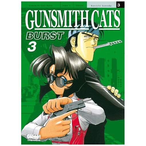 Gunsmith cats burst - tome 3
