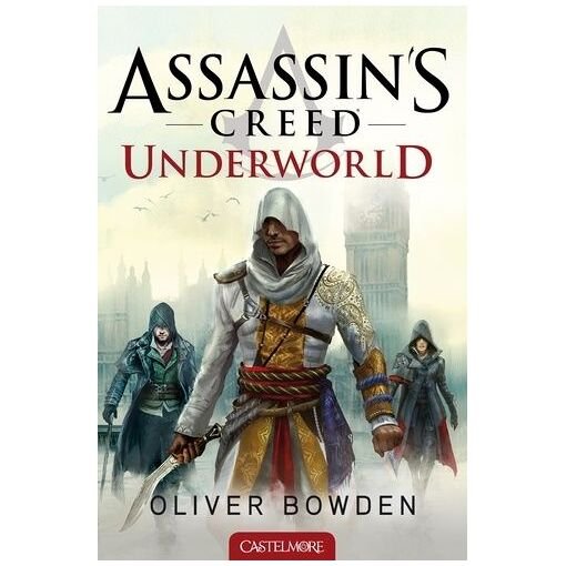 Assassin's creed - tome 8 - underworld