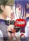 Manga dead tube - tome 1