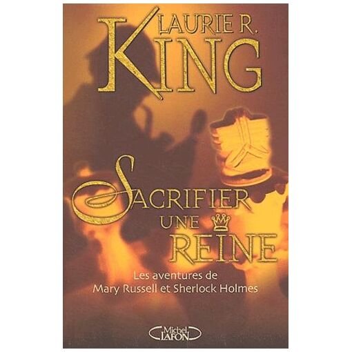 Sacrifier une reine - les aventures de mary russell et sherlock holmes