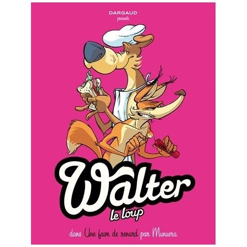 Walter le loup - tome 2 - une faim de renard