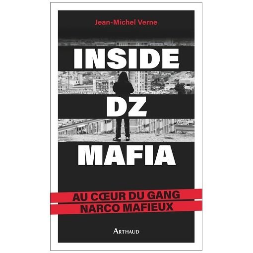 Inside dz mafia - au coeur du gang narco mafieux
