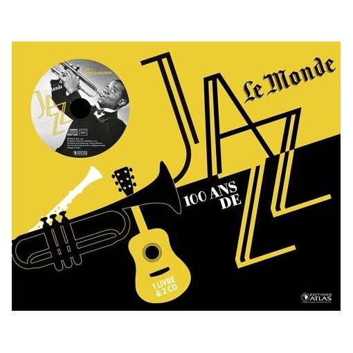 100 ans de jazz le monde - (2 cd audio)