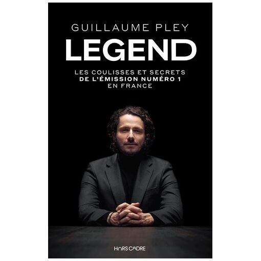 Legend - les coulisses et secrets de l'emission numero 1 en france