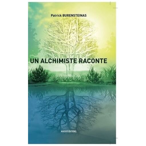 Un alchimiste raconte