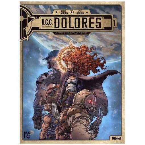Ucc dolores tome 1 - la trace des nouveaux pionniers - 48h de la bd 2022