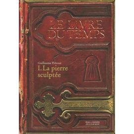 Le livre du temps tome 1 - la pierre sculptee