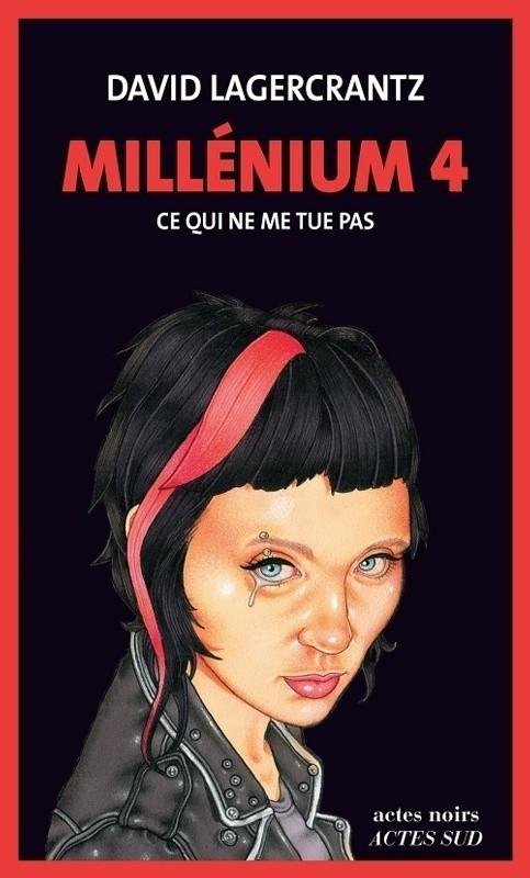 Livre millenium 4 ce qui ne me tue pas