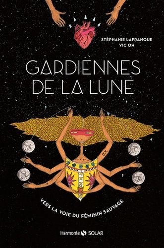 Livre gardiennes de la lune - vers la voie du feminin sauvage