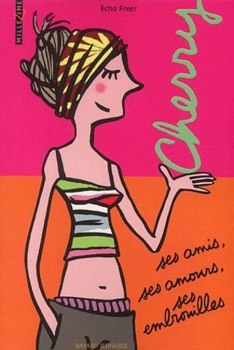 Livre cherry, ses amis, ses amours, ses embrouilles