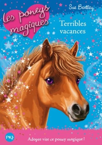 Livre les poneys magiques - tome 10 - terribles vacances