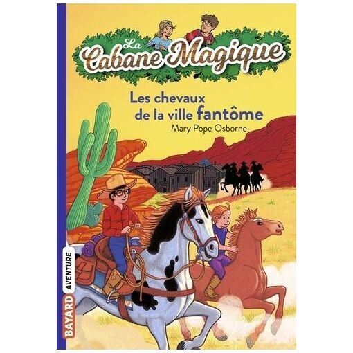 Livre la cabane magique - tome 13 - les chevaux de la ville fantome