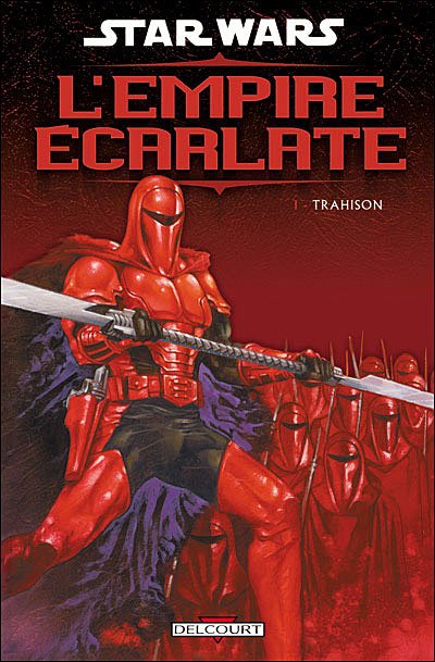 Star wars l'empire ecarlate tome 1 - trahison